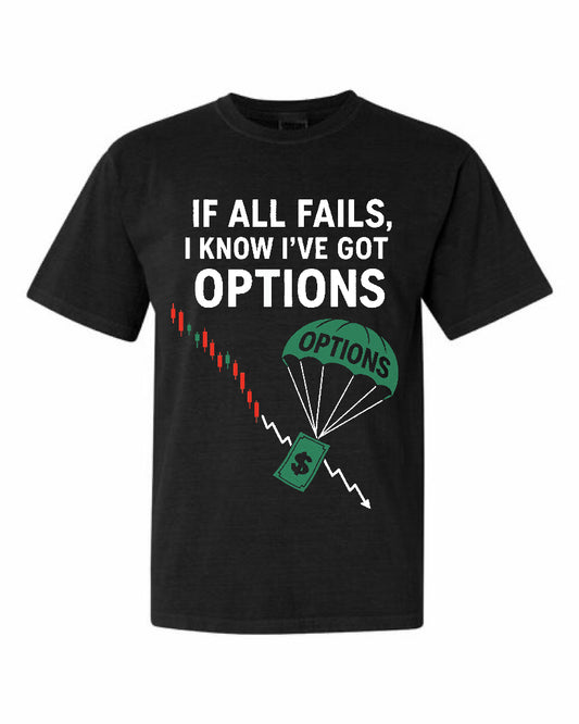 If all fails, I know I’ve got options tee